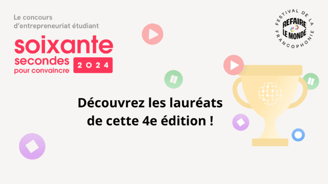 Concours « 60 secondes pour convaincre » : le palmarès est dévoilé
